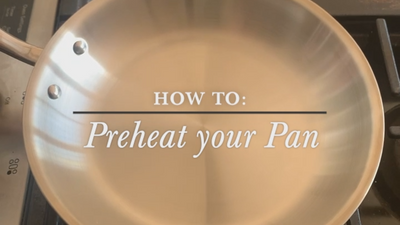 How to Preheat Stainless Steel Pans
